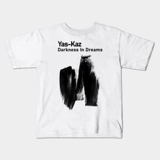 Yas Kaz darkness in dreams Kids T-Shirt